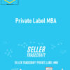 Seller Tradecraft – Private Label MBA