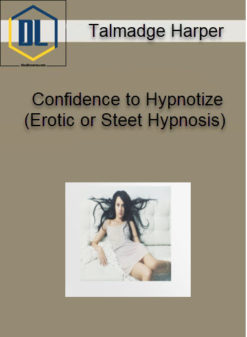 Talmadge Harper – Confidence to Hypnotize (Erotic or Steet Hypnosis)