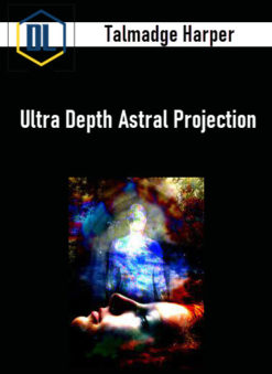 Talmadge Harper – Ultra Depth Astral Projection