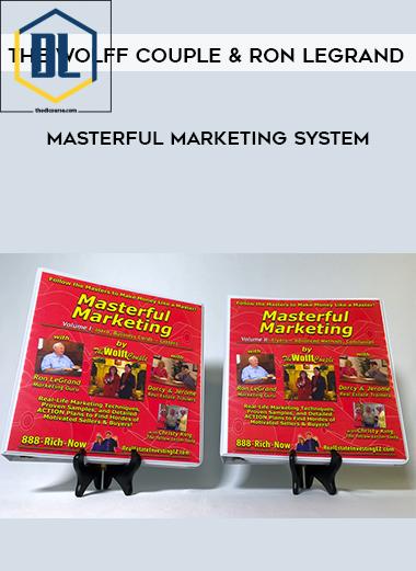 The Wolff Couple and Ron LeGrand – Masterful Marketing System