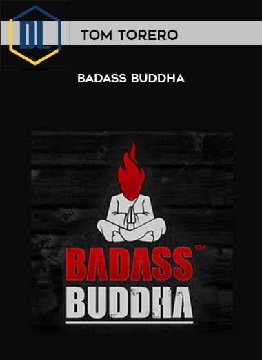 Tom Torero – Badass Buddha