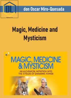 Magic, Medicine and Mysticism – don Oscar Miro-Quesada