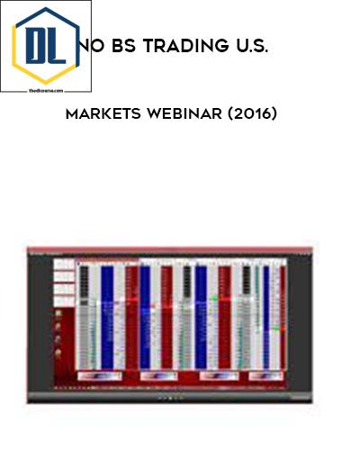 No BS Trading U.S. Markets Webinar (2016)