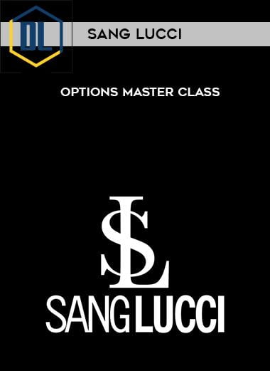 Sang Lucci – Options Master Class