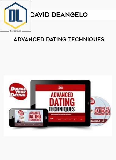 David DeAngelo – Advanced Dating Techniques