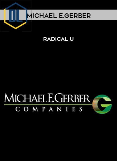 Michael E.Gerber – Radical U