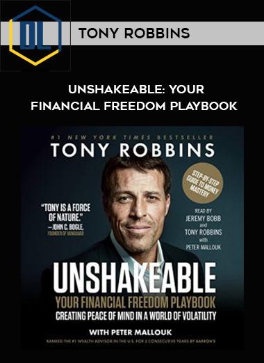 Tony Robbins – Unshakeable: Your Financial Freedom Playbook