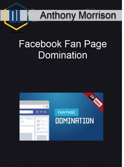 Anthony Morrison – Facebook Fan Page Domination