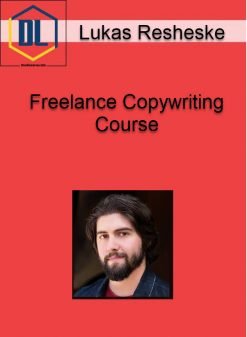 Lukas Resheske – Freelance Copywriting Course