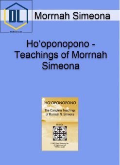 Morrnah Simeona – Ho‘oponopono – Teachings of Morrnah Simeona