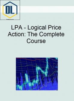 LPA – Logical Price Action: The Complete Course