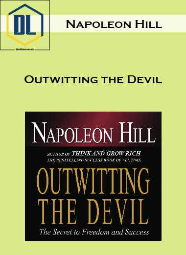 Napoleon Hill – Outwitting the Devil 3 Napoleon Hill – Outwitting the Devil