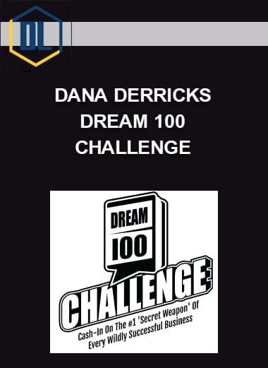 Dana Derricks – Dream 100 Challenge