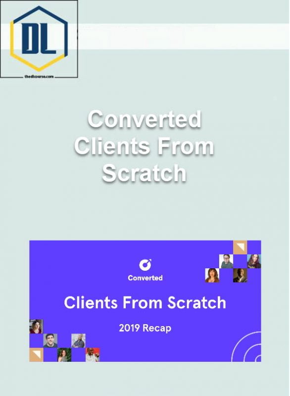 Converted – Clients From Scratch