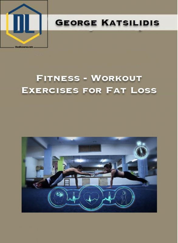 George Katsilidis – Fitness – Workout Exercises for Fat Loss 20 George Katsilidis – Fitness – Workout Exercises for Fat Loss