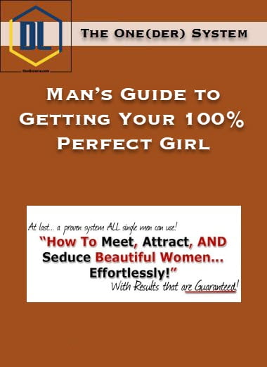 The One(der) System – Man’s Guide to Getting Your 100% Perfect Girl