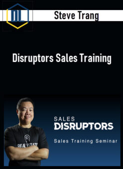 Steve Trang – Disruptors Sales Training