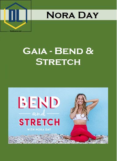 Gaia – Nora Day – Bend & Stretch 4 003 1