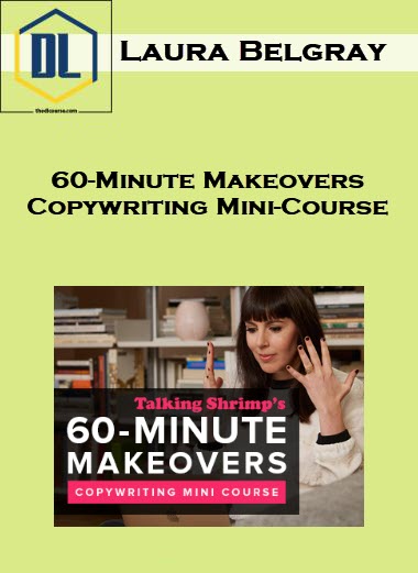 Laura Belgray – 60-Minute Makeovers Copywriting Mini-Course 9 130