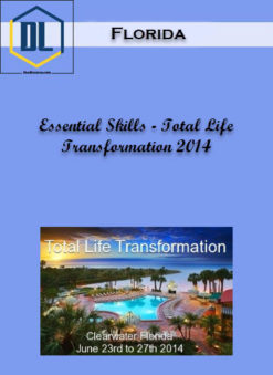 Essential Skills – Total Life Transformation 2014 – Florida