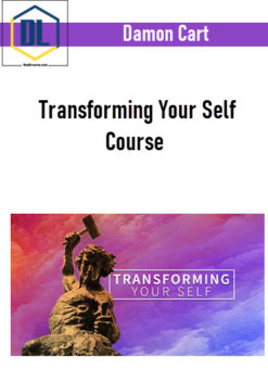 Damon Cart – Transforming Your Self Course