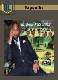 Gorgeous Dre – Nothing But Pimpin Memoirs