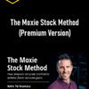 Simpler Trading – The Moxie Stock Method (Premium Version)