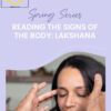 Vasant Lad – Reading The Signs Of The Body – Lakshana – 6 Class Bundle