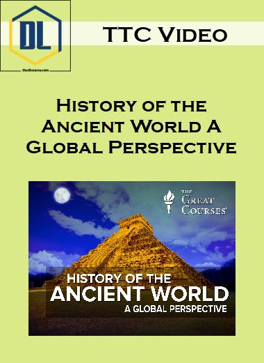 TTC Video – History of the Ancient World A Global Perspective 1 047