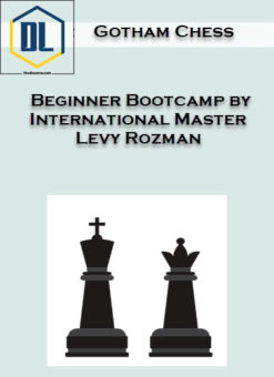 Beginner Bootcamp by International Master Levy Rozman