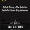 Charles Floate – Safe & Strong – The Definitive Guide To Private Blog Networks