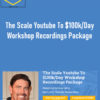 Greg Davis – The Scale Youtube To $100k/Day Workshop Recordings Package