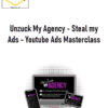 Isaac Ruble - Unzuck My Agency - Steal my Ads - Youtube Ads Masterclass