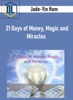 Jade-Yin Hom – 21 Days of Money, Magic and Miracles