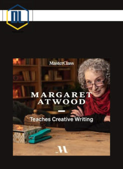 Masterclass – Margaret Atwood Teaches Creative Writing