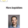 Ryan Kulp – Micro Acquisitions