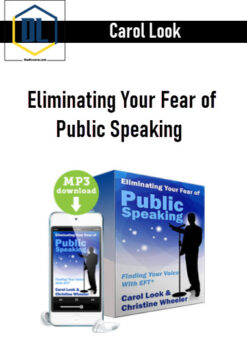 Carol Look – Eliminating Your Fear of Public Speaking