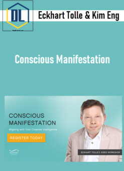 Eckhart Tolle & Kim Eng – Conscious Manifestation