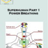 David Verdesi – Superhuman Part 1 – Power Breathing