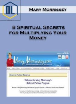 Mary Morrissey – 8 Spiritual Secrets for Multiplying Your Money