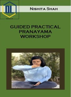 Nishita Shah – GUIDED PRACTICAL PRANAYAMA WORKSHOP