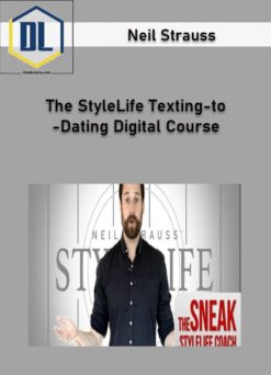 Neil Strauss – The StyleLife Texting-to-Dating Digital Course