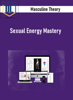 Masculine Theory - Sexual Energy Mastery