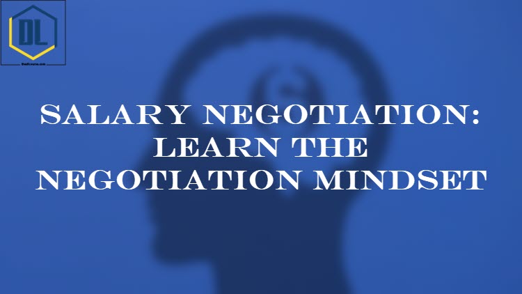 Salary Negotiation: Learn the Negotiation Mindset