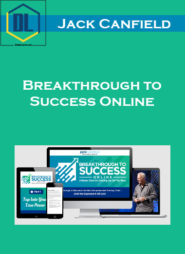 Jack Canfield – Breakthrough to Success Online 1 258