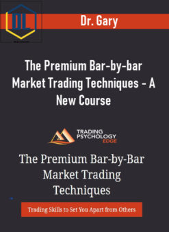 The Premium Bar-by-bar Market Trading Techniques - A New Course