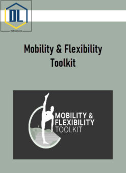 Mobility & Flexibility Toolkit