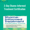 Patti Ashley – 2-Day Shame-Informed Treatment Certification