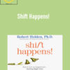 Robert Holden – Shift Happens!