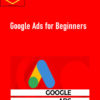 Josh George – Google Ads for Beginners